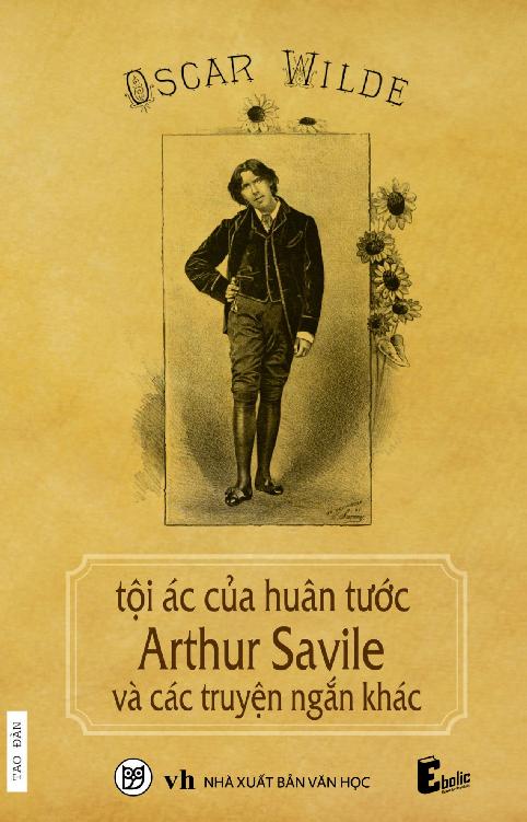Bìa truyện Tội Ác Của Huân Tước Arthur Savile Và Các Truyện Ngắn Khác