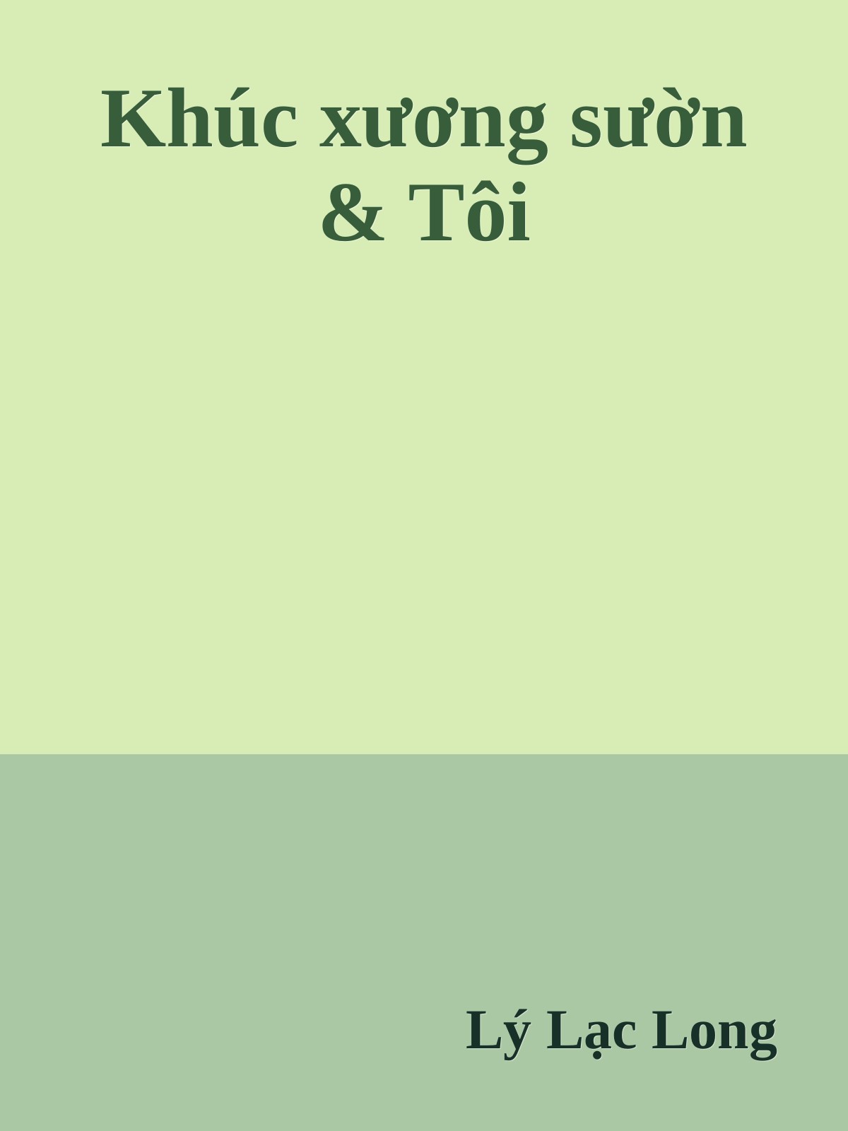 Bìa truyện Khúc xương sườn & Tôi