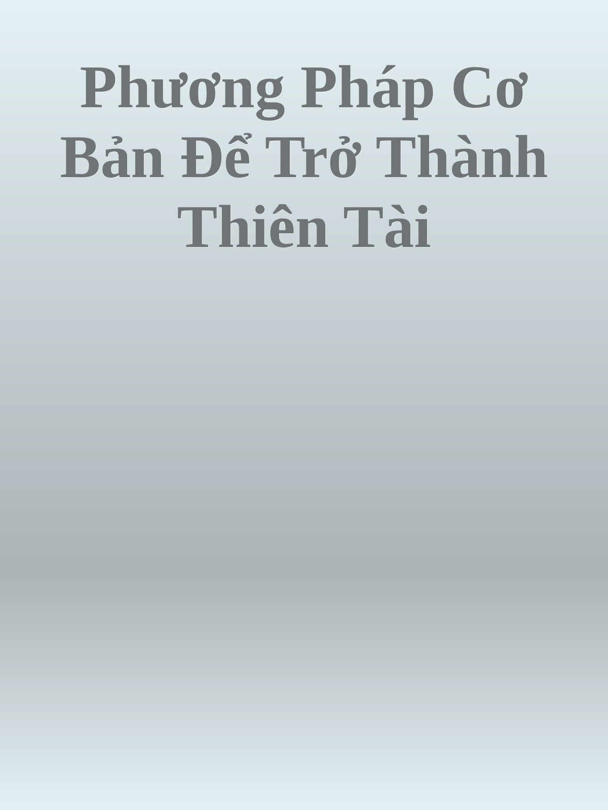 Bìa truyện Phương Pháp Cơ Bản Để Trở Thành Thiên Tài