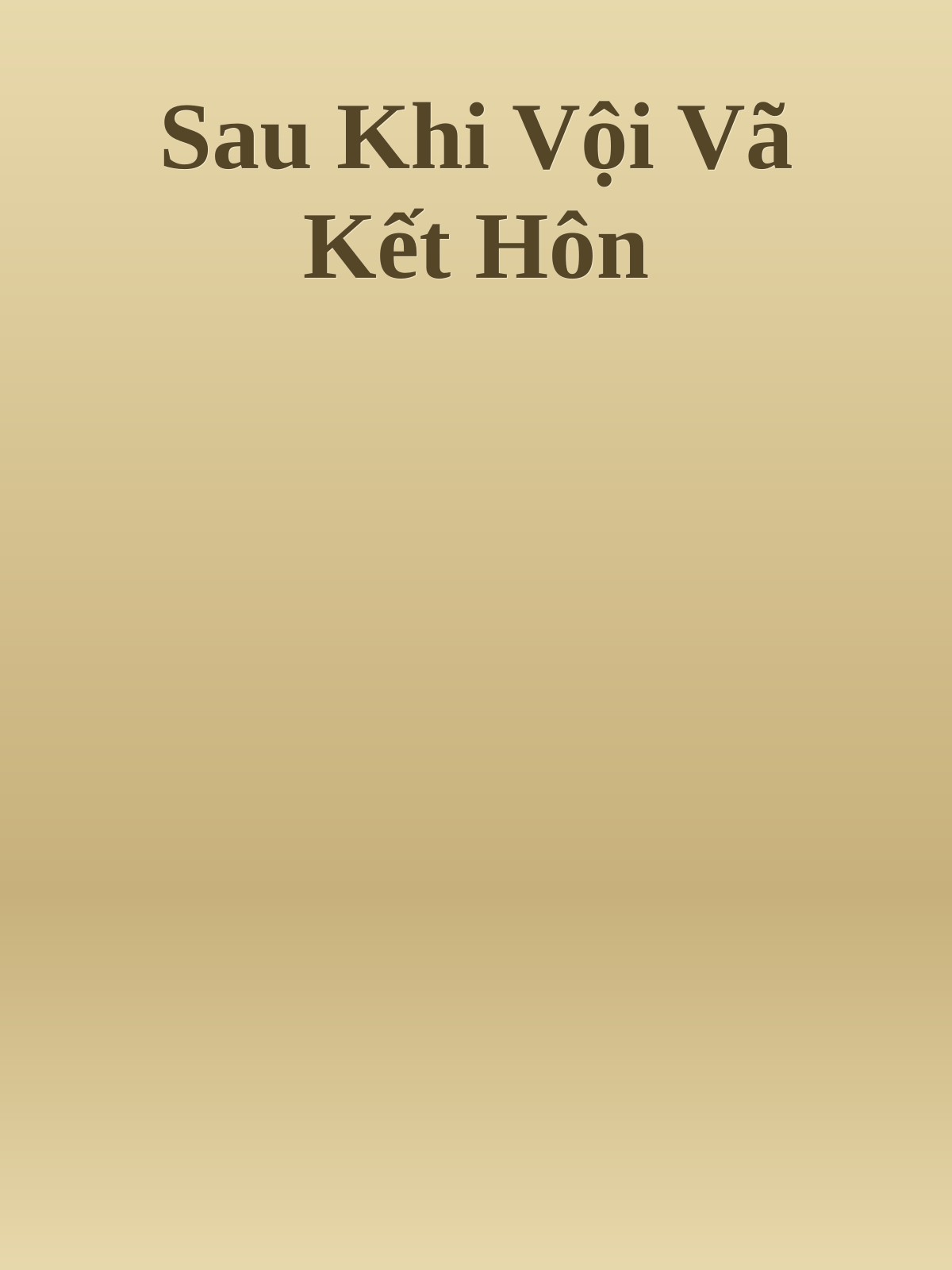 Bìa truyện Sau Khi Vội Vã Kết Hôn