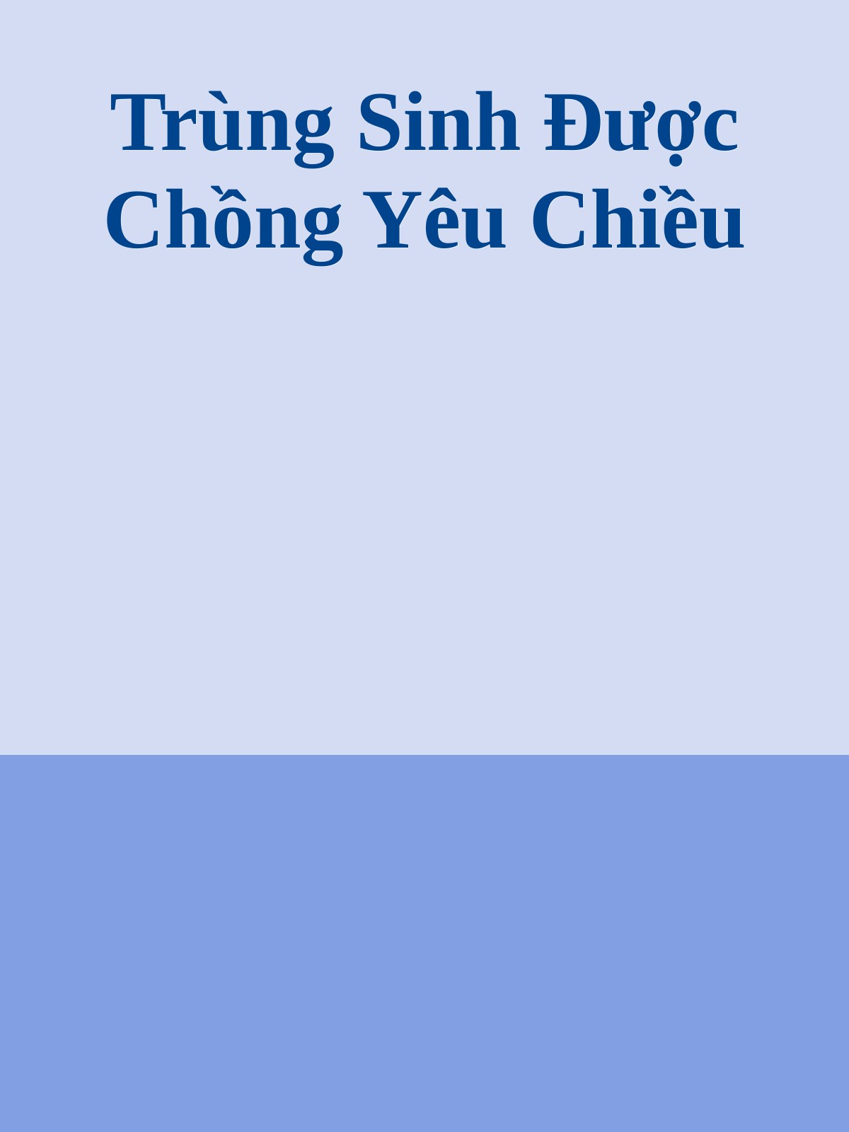 Bìa truyện Trùng Sinh Được Chồng Yêu Chiều