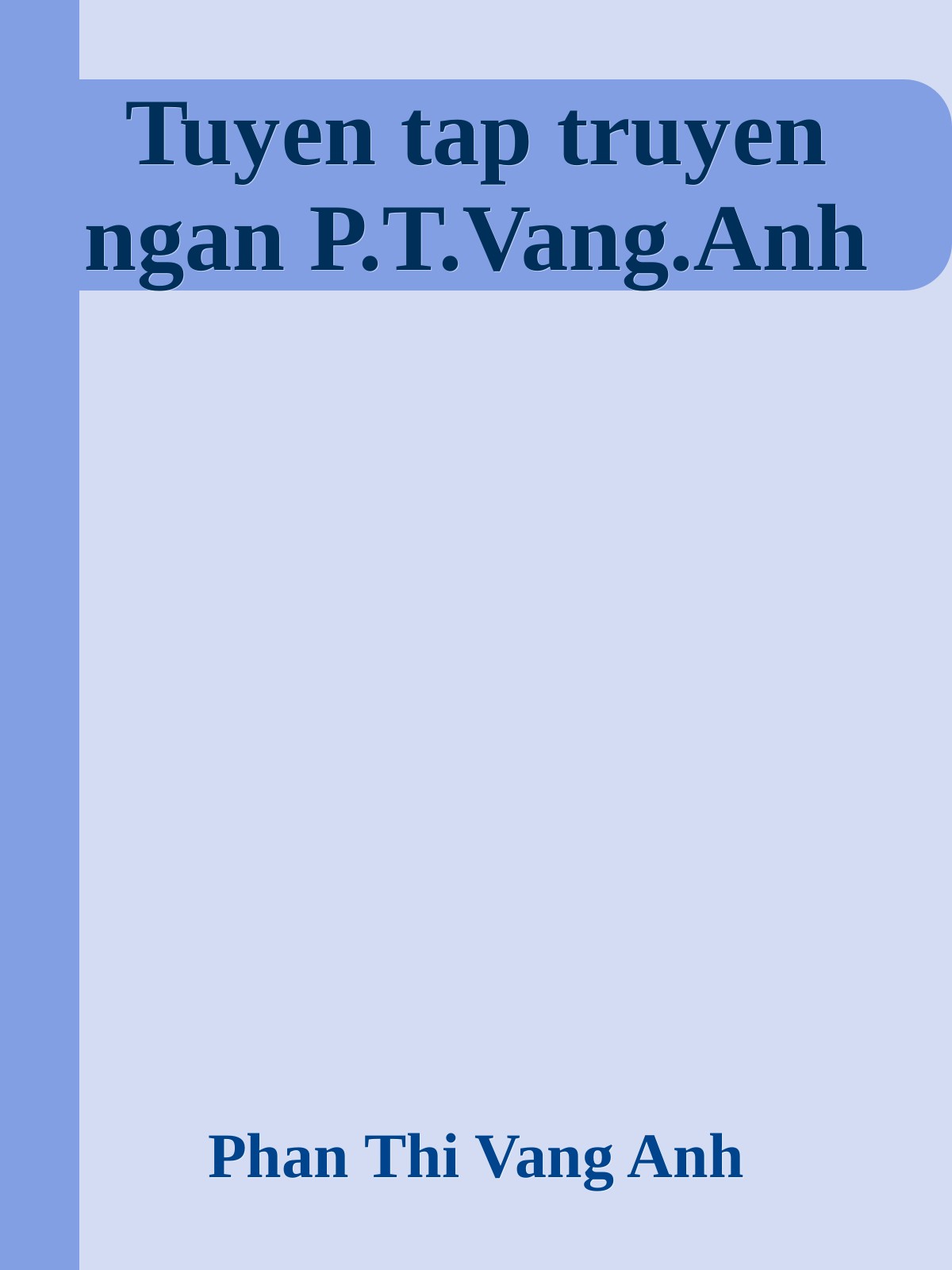 Bìa truyện Tuyen tap truyen ngan P.T.Vang.Anh