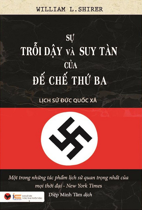 Bìa truyện Sự Trỗi Dậy Và Suy Tàn Của Đế Chế Thứ Ba - Lịch Sử Đức Quốc Xã
