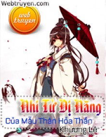 Bìa truyện Nhi Tử Dị Năng Của Mẫu Thân Hỏa Thần