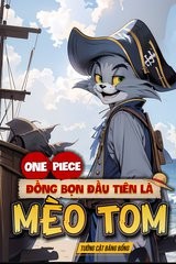 Bìa truyện One Piece: Đồng Bọn Đầu Tiên Là Mèo Tom