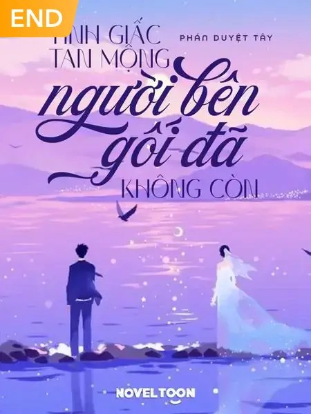 Bìa truyện Tỉnh Giấc Tan Mộng Người Bên Gối Đã Không Còn